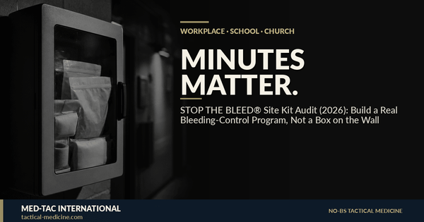 STOP THE BLEED® Site Kit Audit (2026): Build a Real Bleeding-Control Program, Not a Box on the Wall