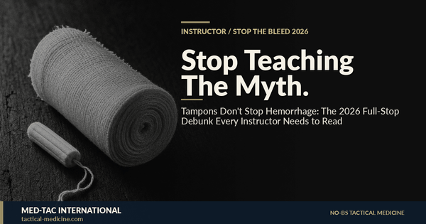 Tampons Don't Stop Hemorrhage: The 2026 Full-Stop Debunk Every Instructor Needs to Read