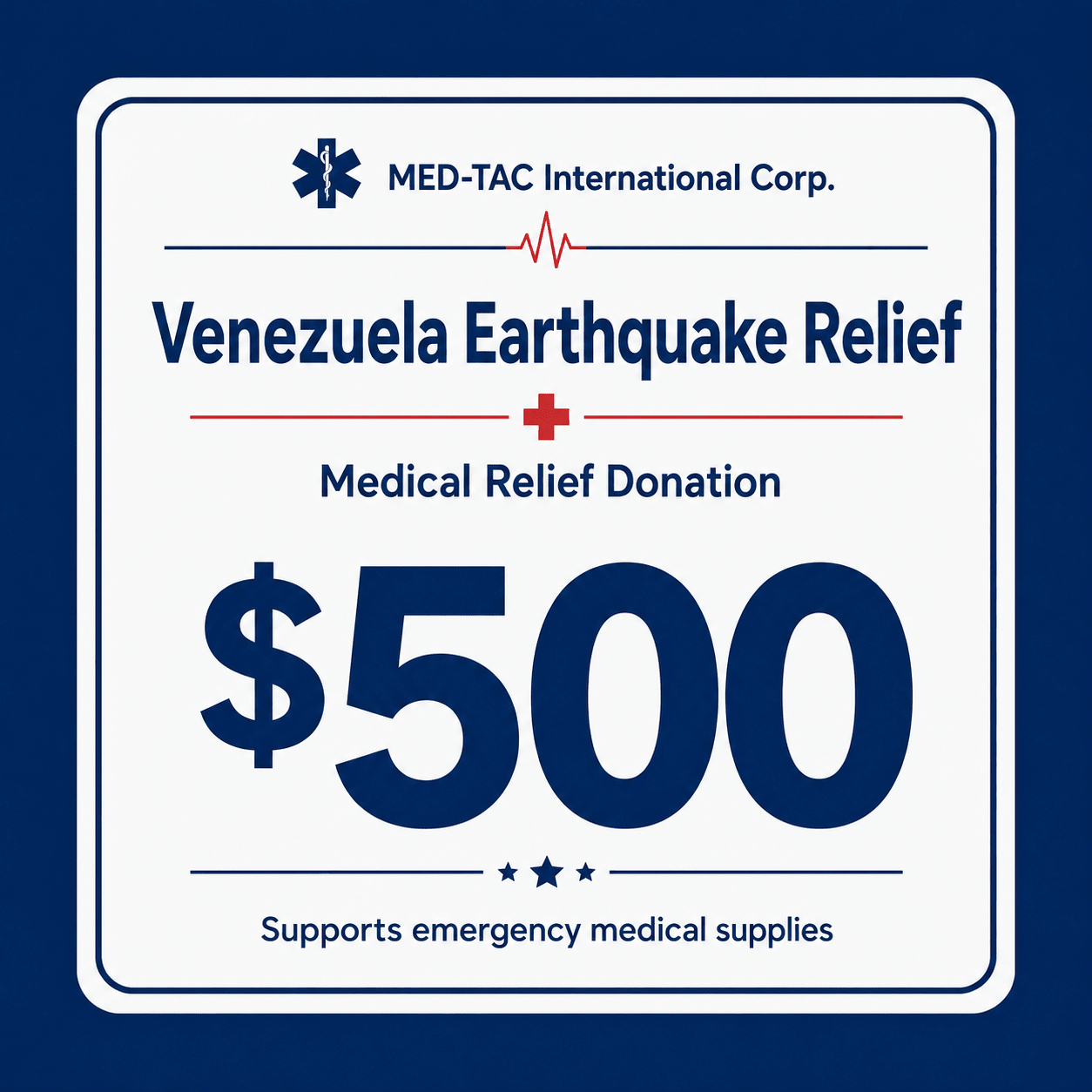 Venezuela Earthquake Relief - $500 Donation - MED-TAC International Corp.